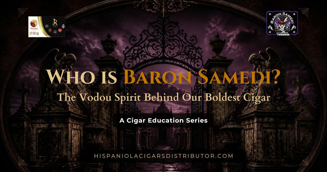 Who Is Baron Samedi? The Vodou Spirit Behind Our Boldest Cigar