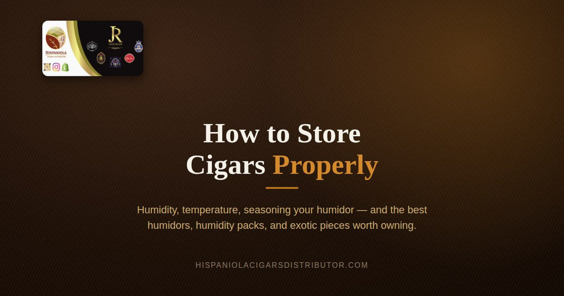 How to Store Cigars Properly: The Complete Humidor Guide